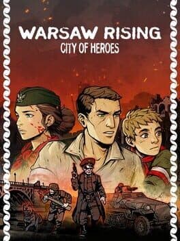 Warsaw Rising: City of Heroes