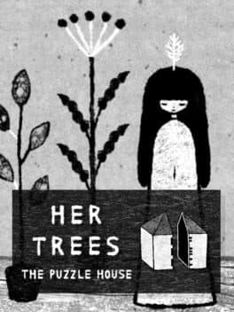 Her Trees: The Puzzle House