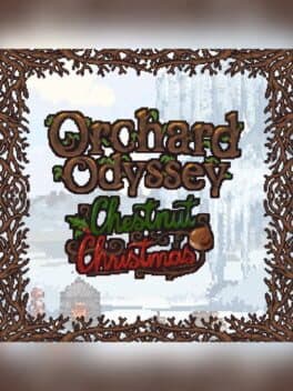 Orchard Odyssey: Chestnut Christmas